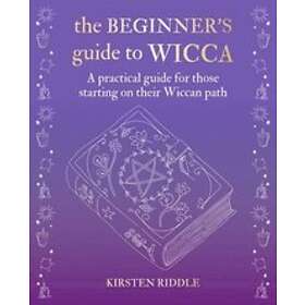 Find The Best Price On Kirsten Riddle The Beginner S Guide To Wicca