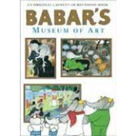 Find The Best Price On Laurent De Brunhoff Babar S Museum Of Art