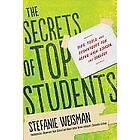 Stefanie Weisman: The Secrets of Top Students: Tips, Tools, and Techniques for Acing High School College