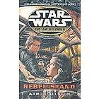 Aaron Allston: Star Wars: The New Jedi Order Enemy Lines II Rebel Stand