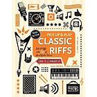 Classic Riffs (Pick Up and Play) Licks & in the Style of Great Guitar Heroes Bok