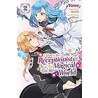 Mako: I Want to be a Receptionist in This Magical World, Vol. 2 (manga)