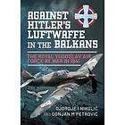 Against Hitler's Luftwaffe in the Balkans