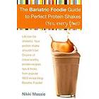 The Bariatric Foodie Guide to Perfect Protein Shakes