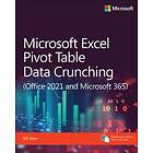 Microsoft Excel Pivot Table Data Crunching (Office 2021 And Microsoft 365)