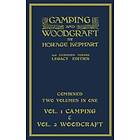 Camping And Woodcraft Combined Two Volumes In One The Expanded 1921 Version (Legacy Edition): The Deluxe Two-Book Masterpiece On Outdoors Li