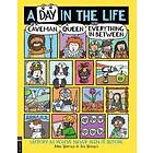 A Day In The Life Of A Caveman, A Queen And Everything In Between