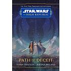 Tessa Gratton, Justina Ireland Star Wars The High Republic: Path Of Deceit av