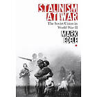 Mark Edele: Stalinism at War