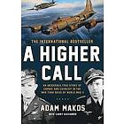 Larry Alexander, Adam Makos: A Higher Call