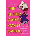 Bo Ruberg: The Queer Games Avant-Garde