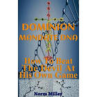 Dominion Mandate DNA: How To Beat The Devil At His Own Game