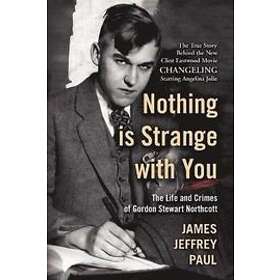 James Jeffrey Paul: Nothing Is Strange with You