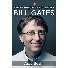 Gates The Making of the Greatest Bill Bok