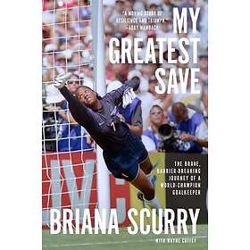Champion My Greatest Save The Brave, Barrier-Breaking Journey of a World Goalkeeper Bok