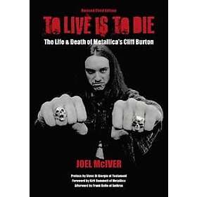 Joel McIver: To Live Is Die: (Revised Third Edition)