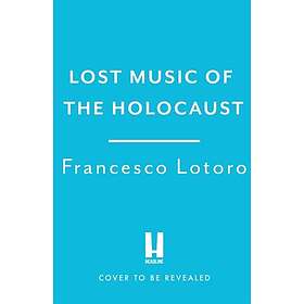 Music Francesco Lotoro Lost of the Holocaust Bringing camps to ears world at las