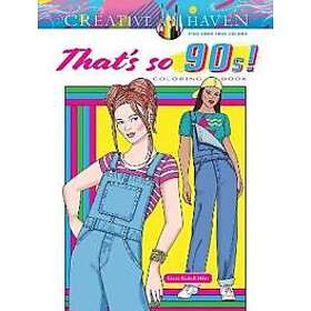 Creative Haven That's so 90s! Coloring Book