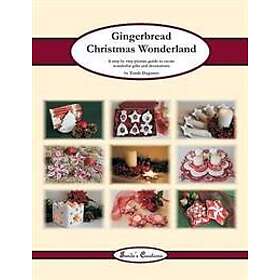 Step by Step Gingerbread Christmas Wonderland: A picture guide to create wonderf