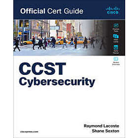Cisco Certified Support Technician (CCST) Cybersecurity 100-160 Official Cert Gu