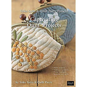 Yoko Saito & Quilt Party Present Captivating Quilt Projects (häftad)