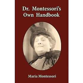 DR . Montessori's Own Handbook