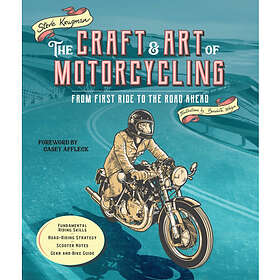 The Craft and Art of Motorcycling (häftad, eng)