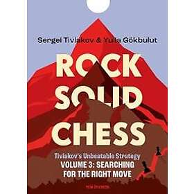 Rock Solid Chess Volume 3: Tiviakov's Unbeatable Strategies