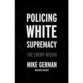 Policing White Supremacy (inbunden, eng)