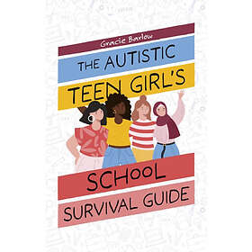 The Autistic Teen Girl's School Survival Guide (häftad, eng)
