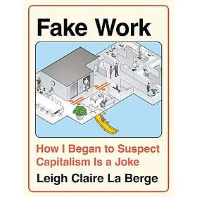 Fake Work (inbunden, eng)