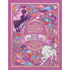 Official Michael O'Mara Books Ltd The Magical Unicorn Society Colouring Book: Ba