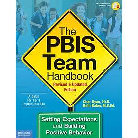 The PBIS Team Handbook Setting Expectations and Building Positive Behavior