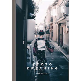 Kyoto Dreaming (inbunden, eng)