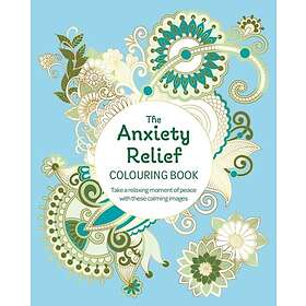 The Anxiety Relief Colouring Book