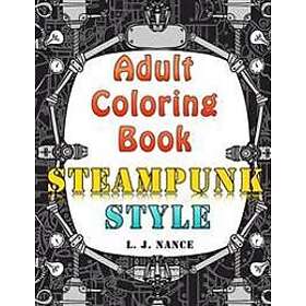 Adult Coloring Book: Steampunk Style