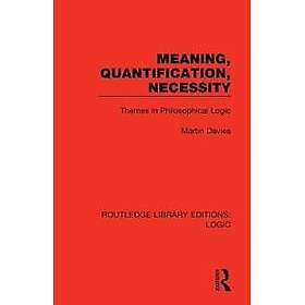 Meaning, Quantification, Necessity