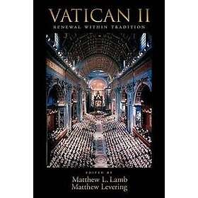 Vatican II: Renewal within Tradition