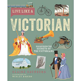 Live Like A Victorian (inbunden, eng)