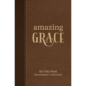 Amazing Grace Our Daily Bread Devotional Collection