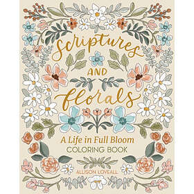 Scriptures and Florals: Life In Full Bloom Coloring Book