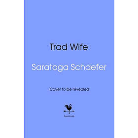 Trad Wife (inbunden, eng)