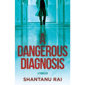 A Dangerous Diagnosis (inbunden, eng)