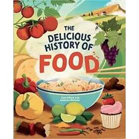 The Delicious History of Food