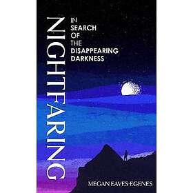 Nightfaring Eaves-Egenes, Megan