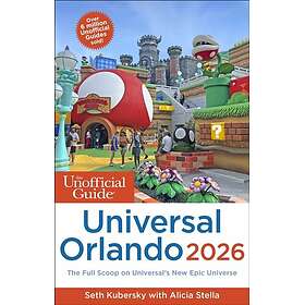 The Unofficial Guide to Universal Orlando 2026