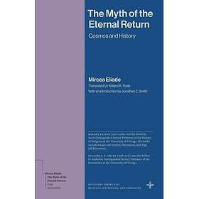 The Myth of the Eternal Return Cosmos and History