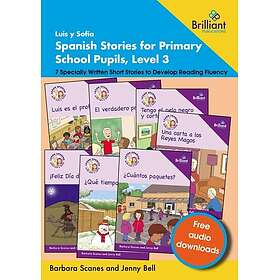 Luis y SofIa Spanish Stories for Primary School Pupils, Level 3 7 Specially Writ