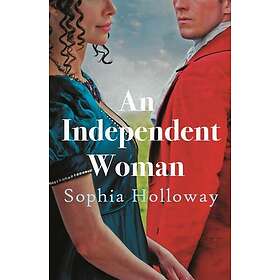 An Independent Woman The brandnew captivating Regency romance from the author of