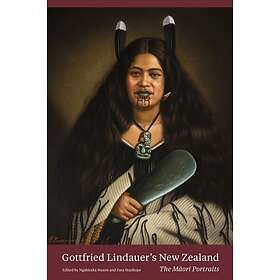Gottfried Lindauer's New Zealand The Maori Portraits (Paperback Edition)